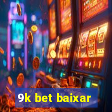 9k bet baixar