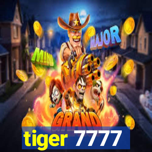 tiger 7777