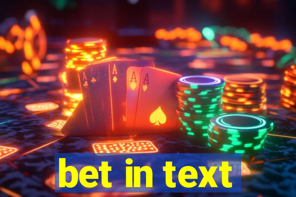 bet in text