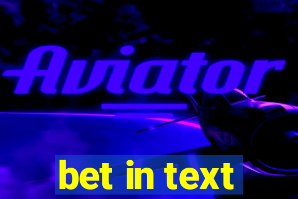 bet in text