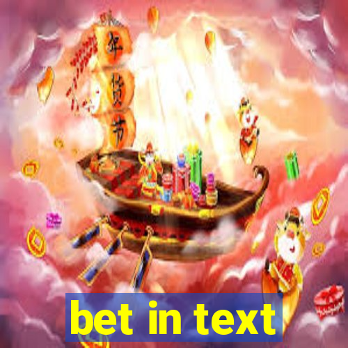 bet in text