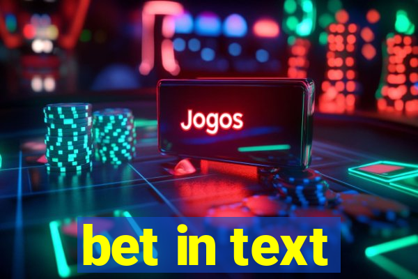 bet in text