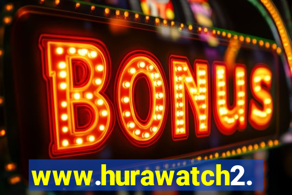 www.hurawatch2.to