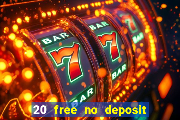 20 free no deposit casino uk