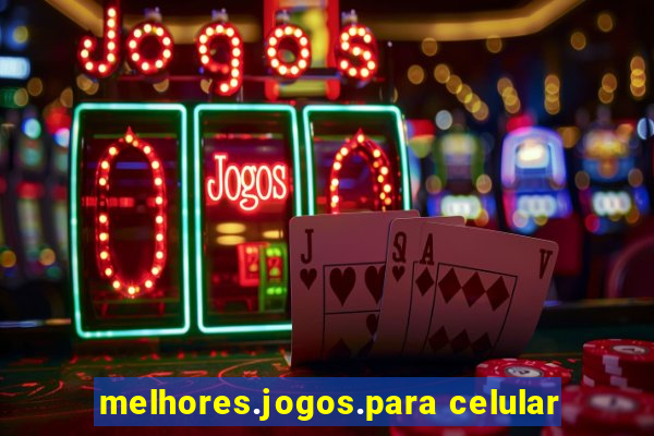 melhores.jogos.para celular