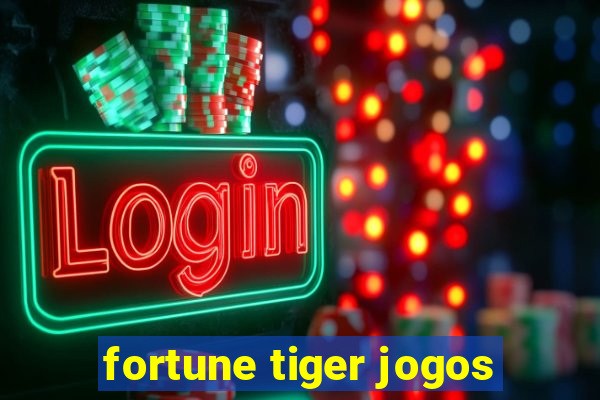 fortune tiger jogos