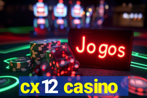 cx12 casino