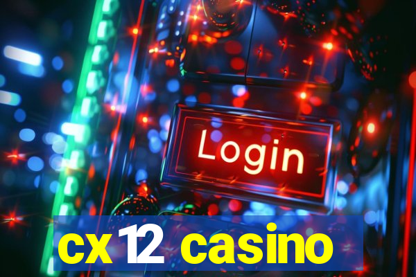 cx12 casino