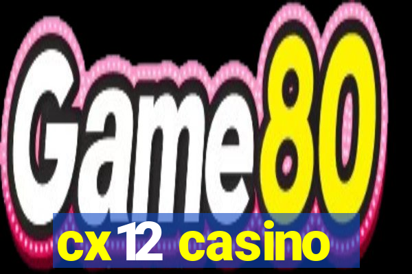 cx12 casino