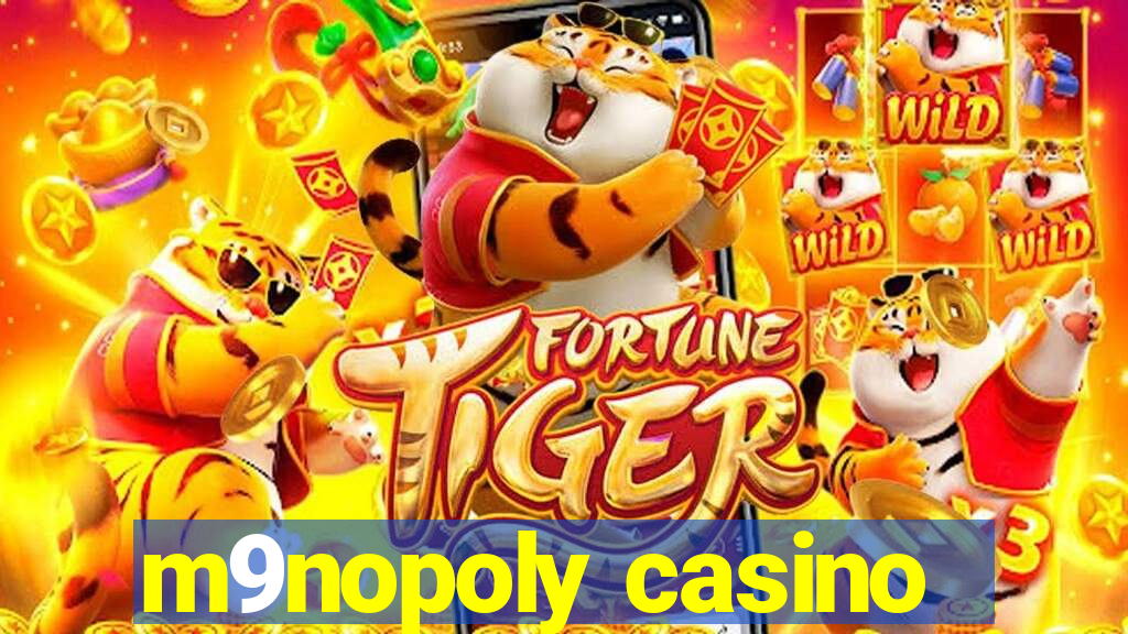 m9nopoly casino