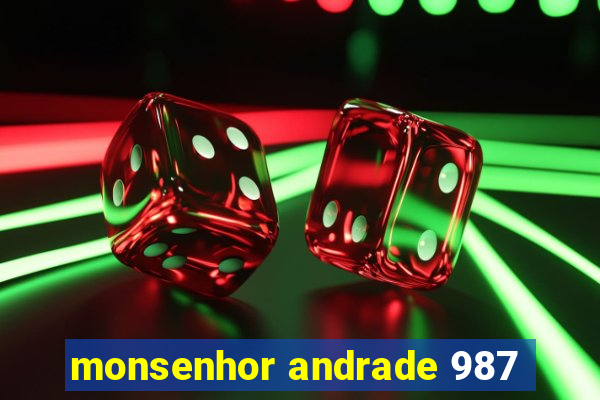 monsenhor andrade 987