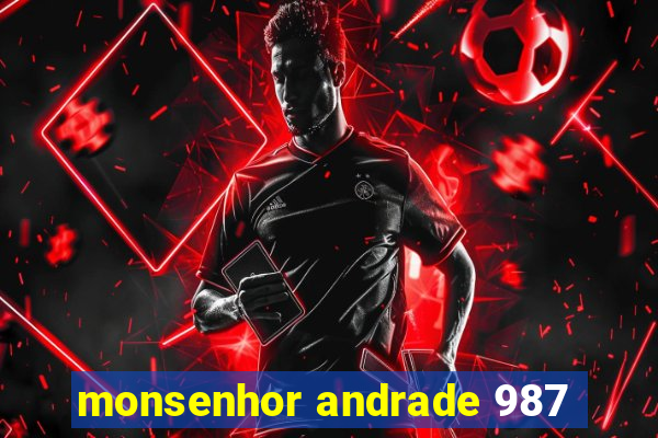 monsenhor andrade 987