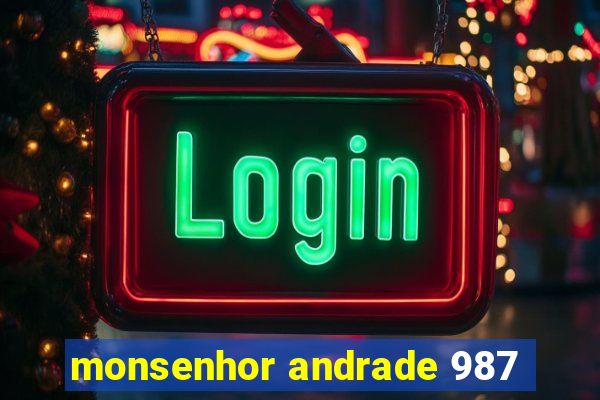 monsenhor andrade 987