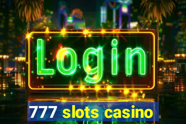 777 slots casino