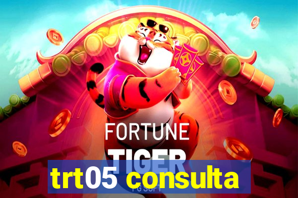 trt05 consulta