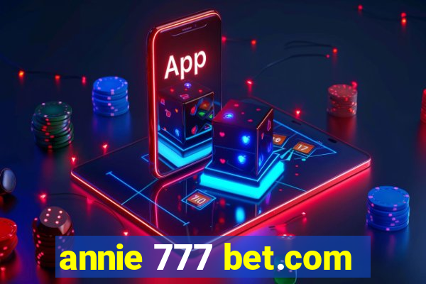 annie 777 bet.com