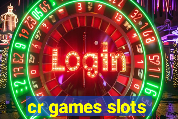 cr games slots