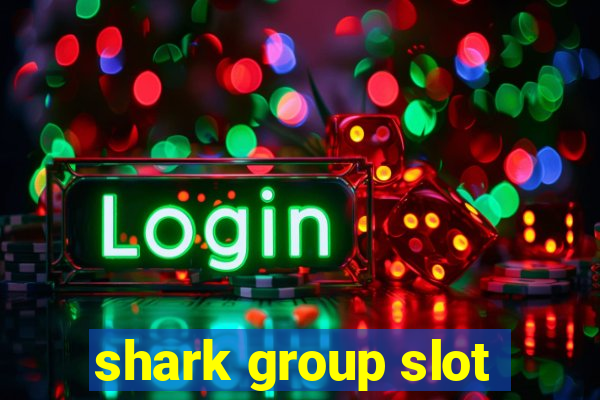 shark group slot