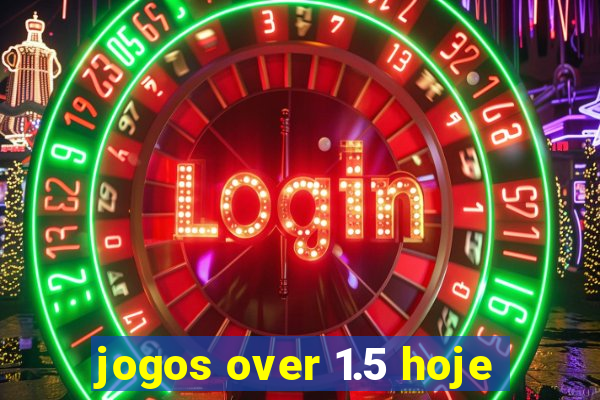 jogos over 1.5 hoje