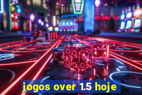 jogos over 1.5 hoje