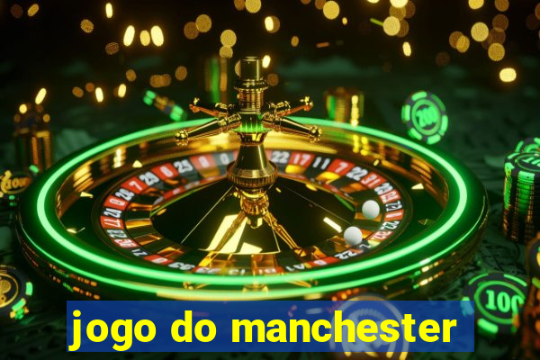 jogo do manchester