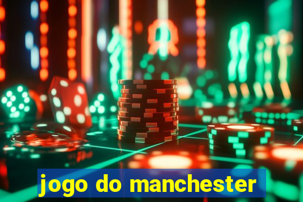 jogo do manchester