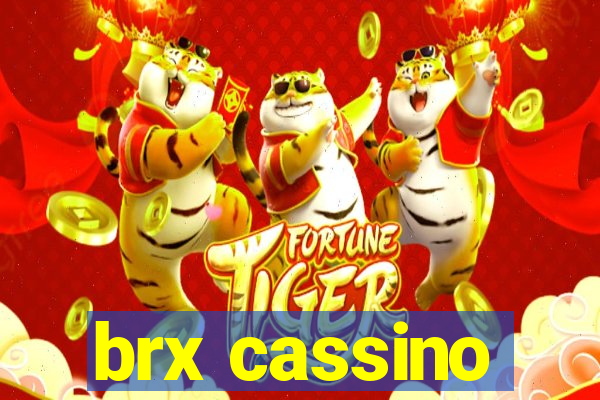 brx cassino