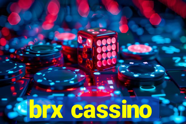 brx cassino