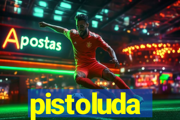 pistoluda