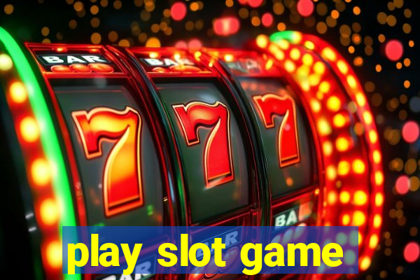 play slot game