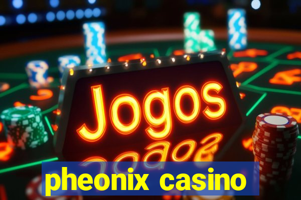 pheonix casino