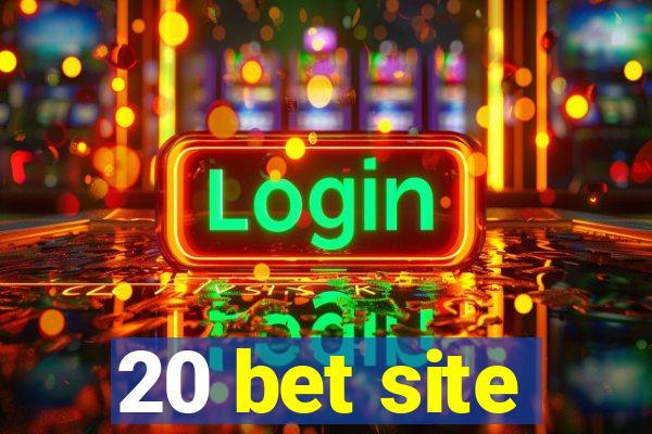 20 bet site