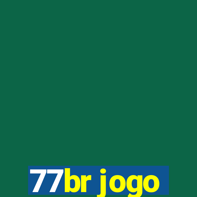 77br jogo