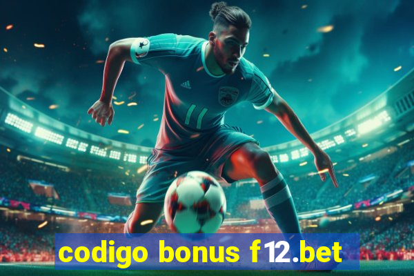 codigo bonus f12.bet