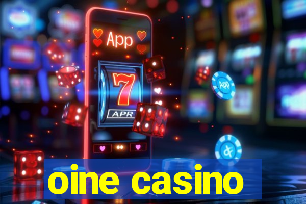 oine casino