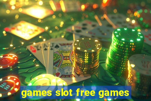 games slot free games