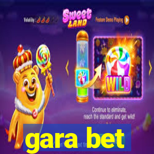 gara bet