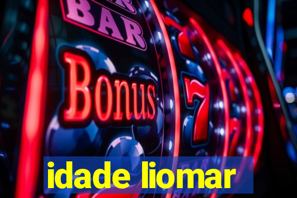 idade liomar