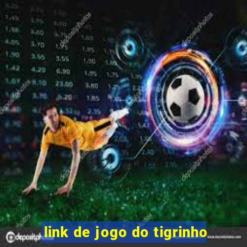 link de jogo do tigrinho