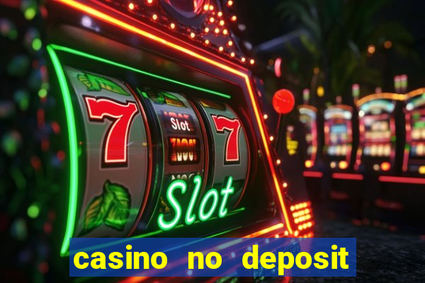 casino no deposit bonus codes 2023