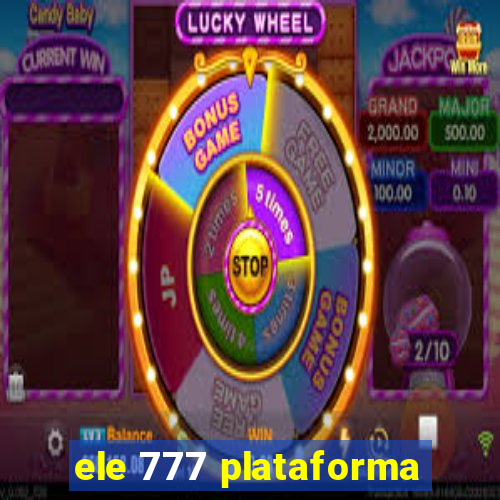 ele 777 plataforma