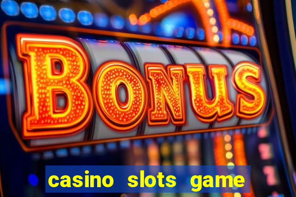 casino slots game real money