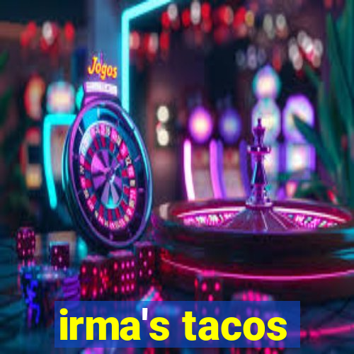 irma's tacos