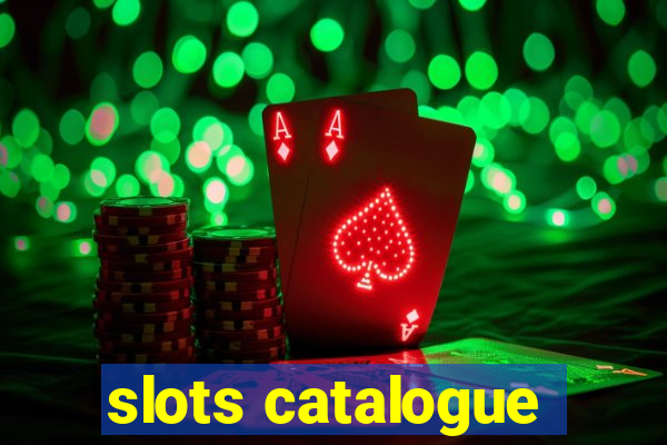 slots catalogue