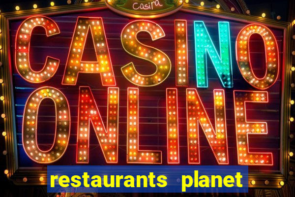 restaurants planet hollywood casino las vegas