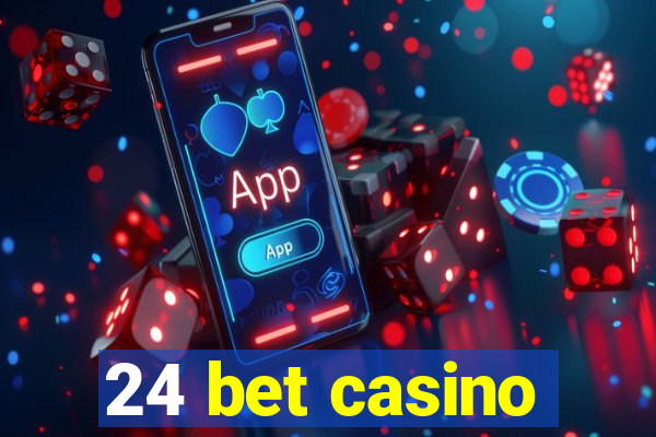 24 bet casino