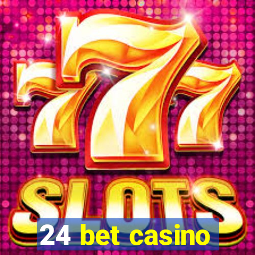 24 bet casino