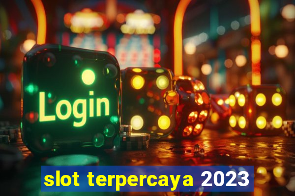 slot terpercaya 2023