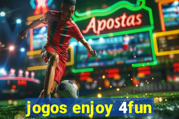 jogos enjoy 4fun