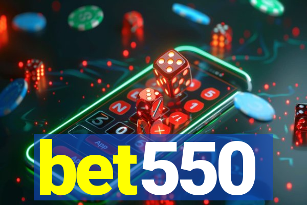 bet550